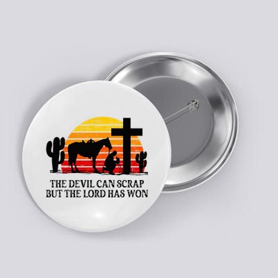 The Devil Can Scrap But The Lord Has Won Button