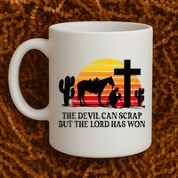 The Devil Can Scrap But The Lord Has Won Mug