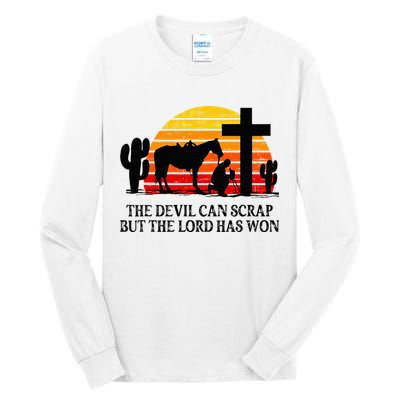 The Devil Can Scrap But The Lord Has Won Tall Long Sleeve T-Shirt