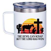 The Devil Can Scrap But The Lord Has Won 12oz Stainless Steel Coffee Mug