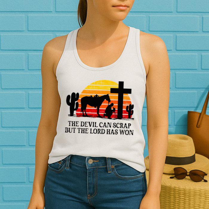 The Devil Can Scrap But The Lord Has Won Womens Tank Top