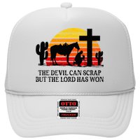 The Devil Can Scrap But The Lord Has Won Trucker Hat