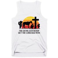 The Devil Can Scrap But The Lord Has Won Tank Top