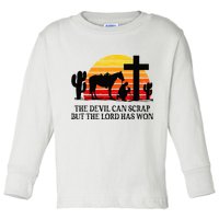 The Devil Can Scrap But The Lord Has Won Toddler Long Sleeve Shirt