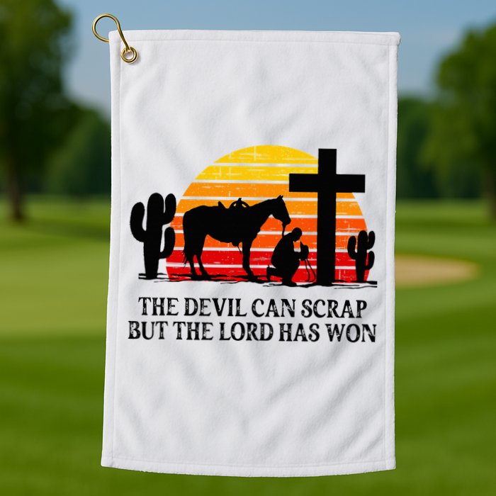 The Devil Can Scrap But The Lord Has Won Golf Towel