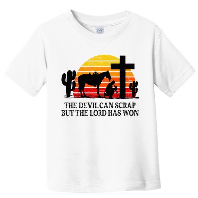 The Devil Can Scrap But The Lord Has Won Toddler T-Shirt