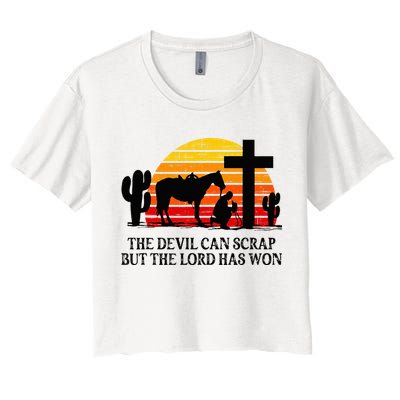 The Devil Can Scrap But The Lord Has Won Crop Top