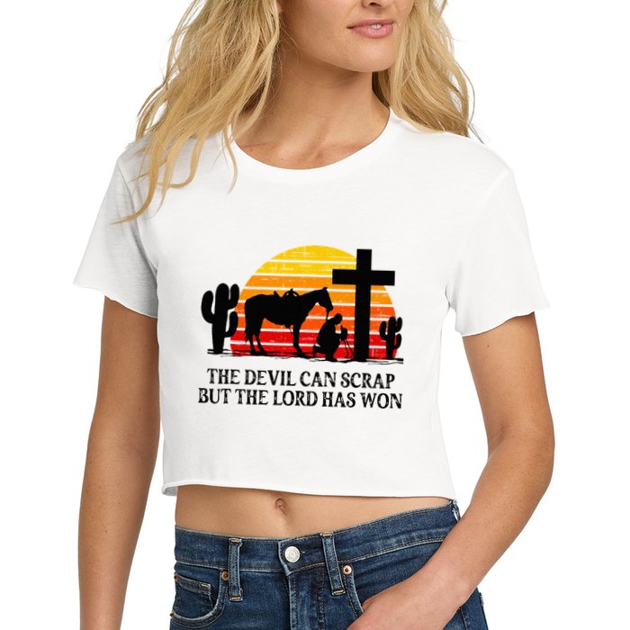 The Devil Can Scrap But The Lord Has Won Crop Top