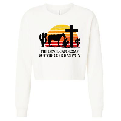 The Devil Can Scrap But The Lord Has Won Cropped Pullover Crew