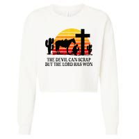 The Devil Can Scrap But The Lord Has Won Cropped Pullover Crew