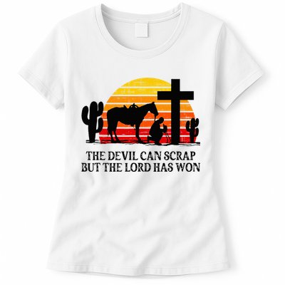 The Devil Can Scrap But The Lord Has Won Womens T-Shirt