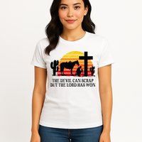 The Devil Can Scrap But The Lord Has Won Womens T-Shirt