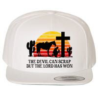 The Devil Can Scrap But The Lord Has Won Wool Snapback Cap