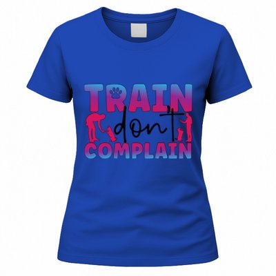 Train Don't Complain Dog Trainer Dog Training Gift Women's T-Shirt