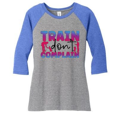 Train Don't Complain Dog Trainer Dog Training Gift Women's Tri-Blend 3/4-Sleeve Raglan Shirt