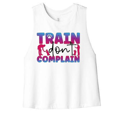 Train Don't Complain Dog Trainer Dog Training Gift Women's Racerback Cropped Tank