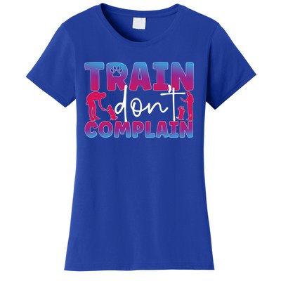 Train Don't Complain Dog Trainer Dog Training Funny Gift Women's T-Shirt