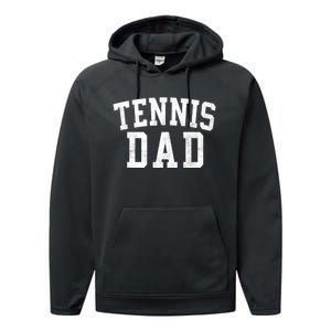 Tennis Dad Classic Bold Font FatherS Day Daddy Performance Fleece Hoodie