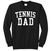 Tennis Dad Classic Bold Font FatherS Day Daddy Sweatshirt