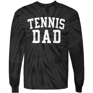 Tennis Dad Classic Bold Font FatherS Day Daddy Tie-Dye Long Sleeve Shirt