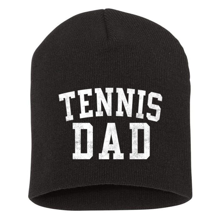 Tennis Dad Classic Bold Font FatherS Day Daddy Short Acrylic Beanie