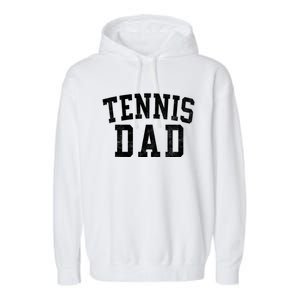 Tennis Dad Classic Bold Font FatherS Day Daddy Garment-Dyed Fleece Hoodie