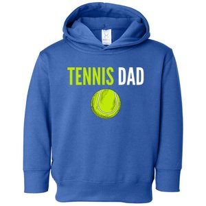 Tennis Dad Cute Gift Tennis Ball Funny Tennis Dad Cute Gift Toddler Hoodie