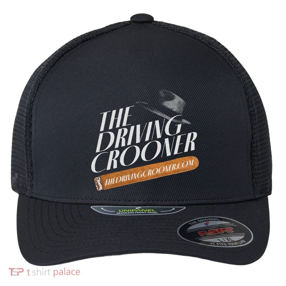 The Driving Crooner I Think You Should Leave Flexfit Unipanel Trucker Cap