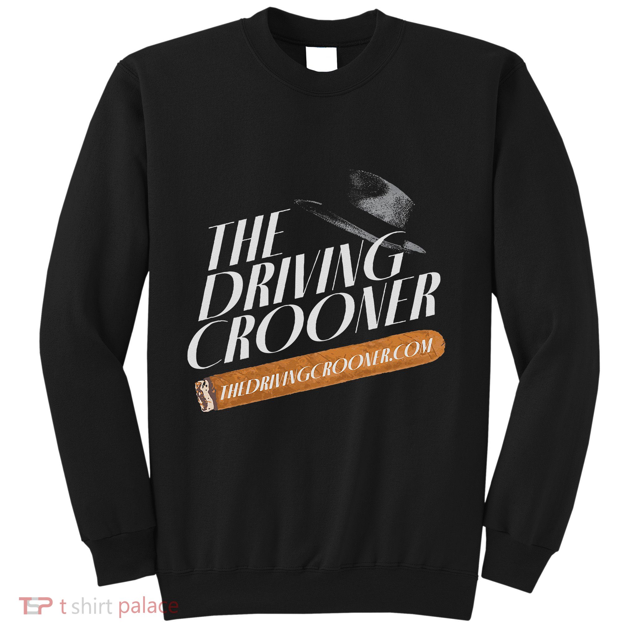The Driving Crooner I Think You Should Leave Sweatshirt
