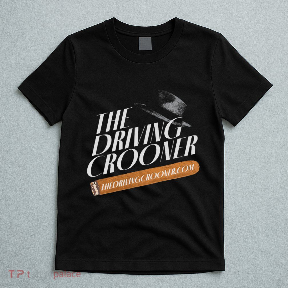 The Driving Crooner I Think You Should Leave T-Shirt