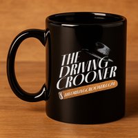 The Driving Crooner I Think You Should Leave 11oz C Handle Ceramic Mug