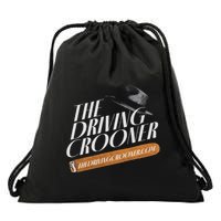 The Driving Crooner I Think You Should Leave Drawstring Bag
