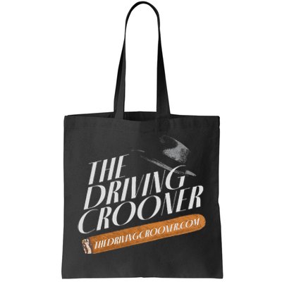 The Driving Crooner I Think You Should Leave Tote Bag