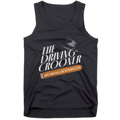 The Driving Crooner I Think You Should Leave Tank Top
