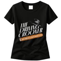 The Driving Crooner I Think You Should Leave Womens T-Shirt