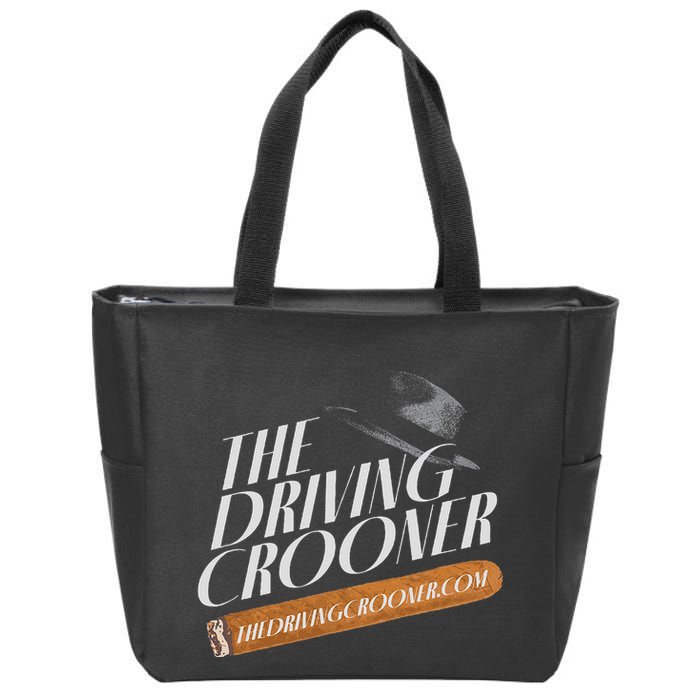 The Driving Crooner I Think You Should Leave Zip Tote Bag