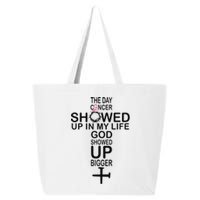 The Day Cancer Showed Up In My Life God Showed Up Bigger 25L Jumbo Tote