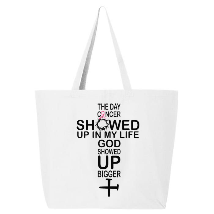 The Day Cancer Showed Up In My Life God Showed Up Bigger 25L Jumbo Tote