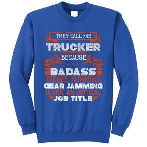 Truck Driver Cute Gift Funny Big Trucking Badass Diesel Trucker Cool Gift Sweatshirt