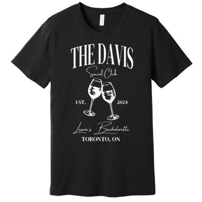 The Davis Club Bachelorette Party Premium T-Shirt