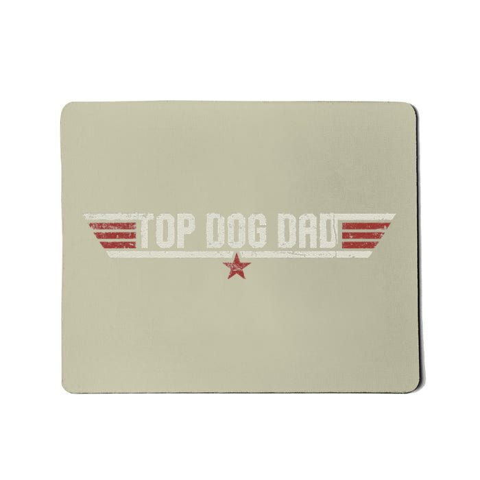 Top Dog Dad Funny Vintage 80s Gift Dog Father Fathers Day Mousepad