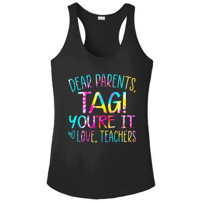 Tie Dye Dear Parents Tag Youre It Last Day Of School Teacher Ladies PosiCharge Competitor Racerback Tank