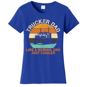 Trucker Dad Diesel Big Rig Semigifttrailer Truck Driver Gift Women's T-Shirt