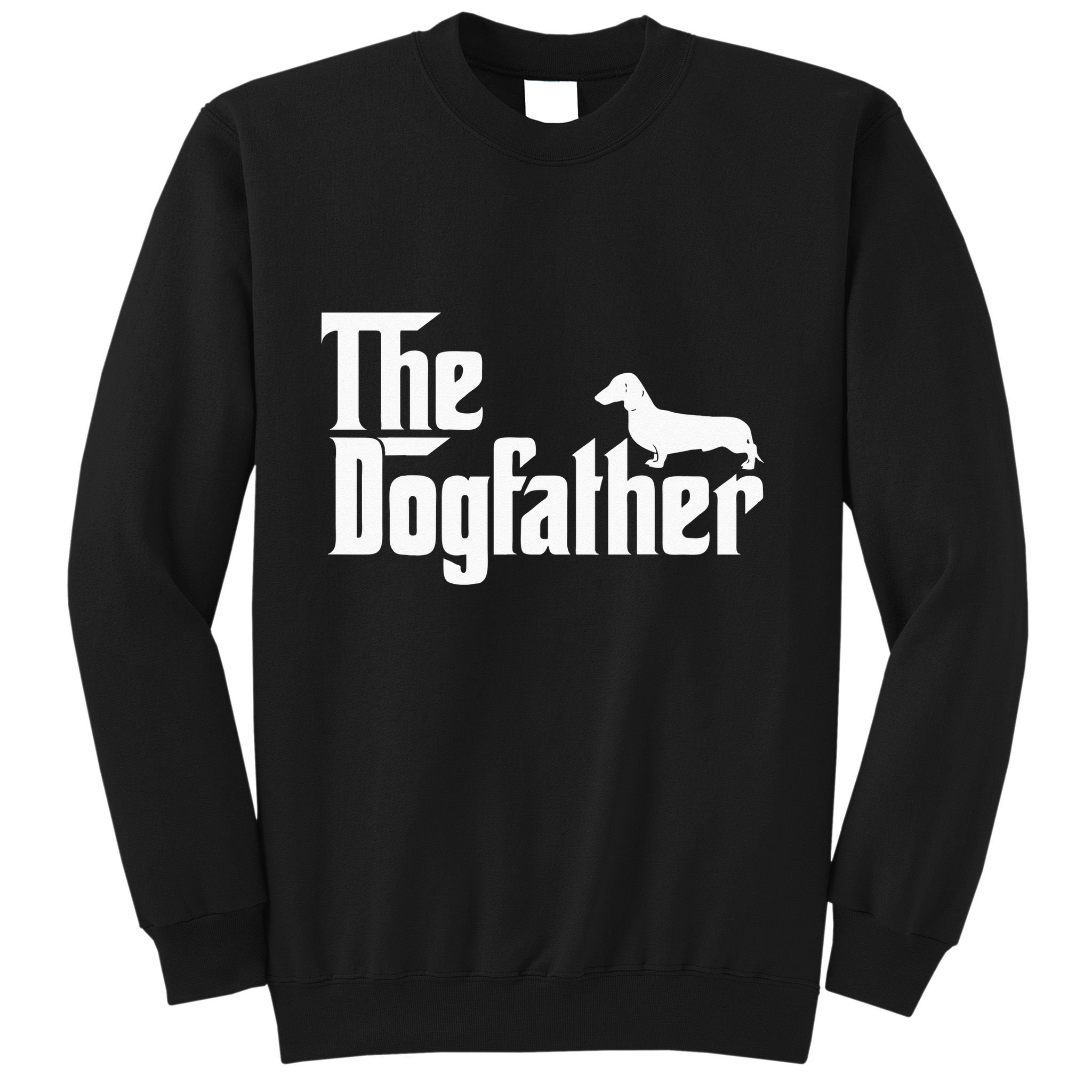 The Dogfather Dachshund Funny Father Dog Lover Sweatshirt