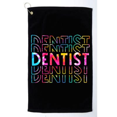 Tie Dye Dentist Life Appreciation Funny Gift Dental Squad Retro Gift Platinum Collection Golf Towel