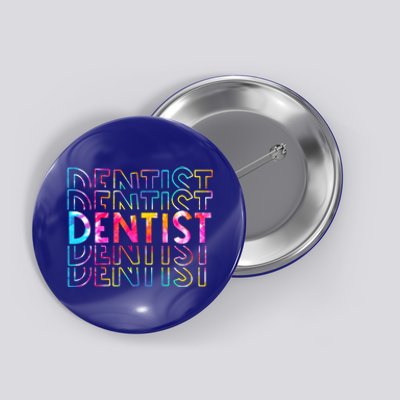 Tie Dye Dentist Life Appreciation Funny Gift Dental Squad Retro Gift Button