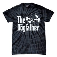 The Dogfather Dog Dad Fathers Day Gift Dog Lover Tie-Dye T-Shirt