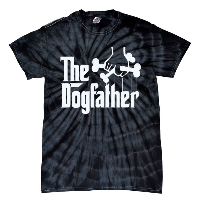 The Dogfather Dog Dad Fathers Day Gift Dog Lover Tie-Dye T-Shirt