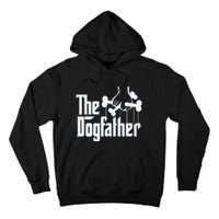 The Dogfather Dog Dad Fathers Day Gift Dog Lover Tall Hoodie