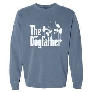 The Dogfather Dog Dad Fathers Day Gift Dog Lover Garment-Dyed Sweatshirt